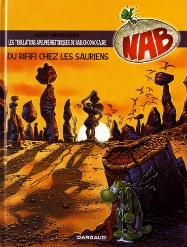 jaquette livre Nab Tome 3 - Du Rififi Chez Les Sauriens