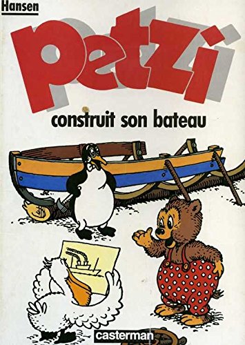 jaquette livre Petzi Tome 1 - Petzi Construit Son Bateau