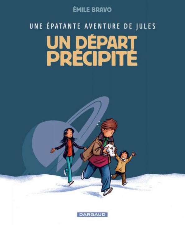 jaquette livre Une Épatante Aventure De Jules Tome 4 - Un Départ Précipité