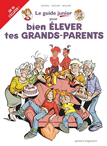jaquette livre Le Guide Junior Pour Bien Élever Tes Grands-Parents