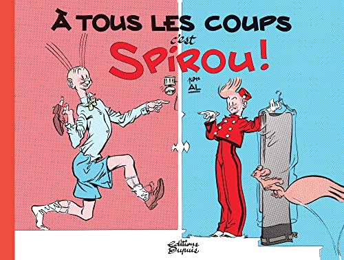 jaquette livre A Tous Les Coups, C'est Spirou !