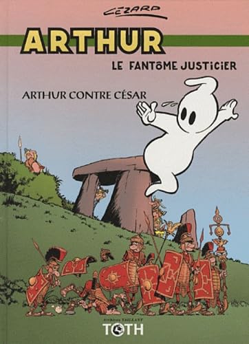 jaquette livre Arthur Le Fantôme Justicier Tome 1 - Arthur Contre César