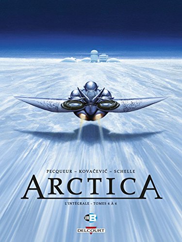 jaquette livre Arctica L'intégrale Tome 2 - Tomes 4 À 6
