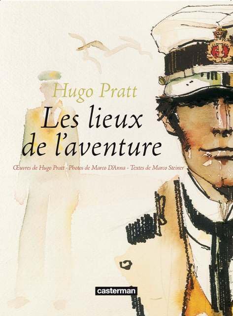 jaquette livre Hugo Pratt-Les Lieux De L'aventure - I Luoghi Dell'a Avventura