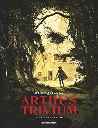 jaquette livre Arthus Trivium Tome 3 - La Jeune Captive