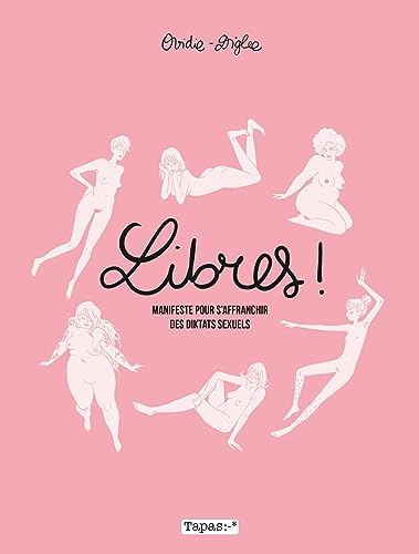 jaquette livre Libres ! - Manifeste Pour S'affranchir Des Diktats Sexuels