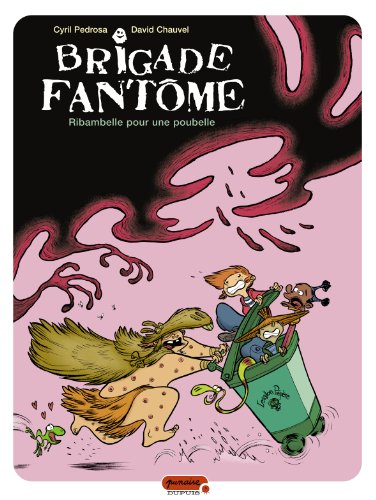 jaquette livre Brigade Fantôme Tome 1 - Ribambelle Pour Une Poubelle
