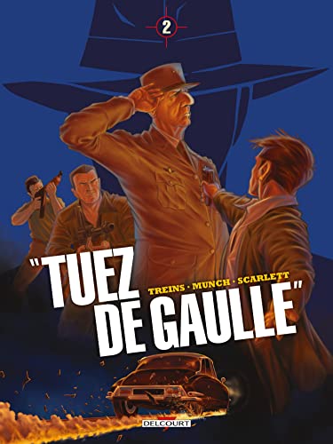 jaquette livre Tuez De Gaulle ! Tome 2