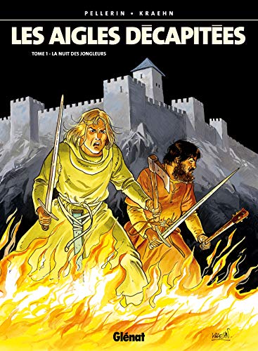 jaquette livre Les Aigles Décapitées Tome 1 - La Nuit Des Jongleurs
