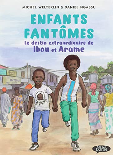 jaquette livre Enfants Fantômes - Le Destin Extraordinaire De Ibou Et Arame