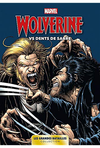 jaquette livre Marvel: Les Grandes Batailles  06 - Wolverine Vs Dents de Sabre