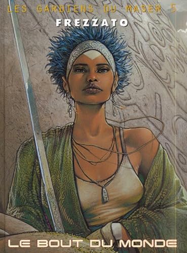 jaquette livre Les Gardiens Du Maser Tome 5 - Le Bout Du Monde
