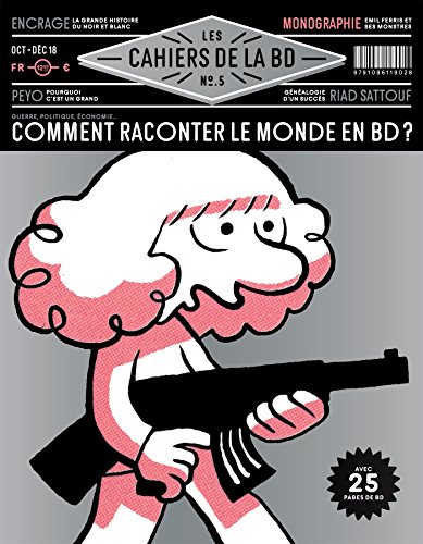 jaquette livre Les Cahiers De La Bd N° 5, Octobre-Décembre 2018 - Comment Raconter Le Monde En Bd