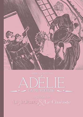 jaquette livre Adélie - La Pie Voleuse - Intégrale : Nuits Indiennes - Le Cinéaste