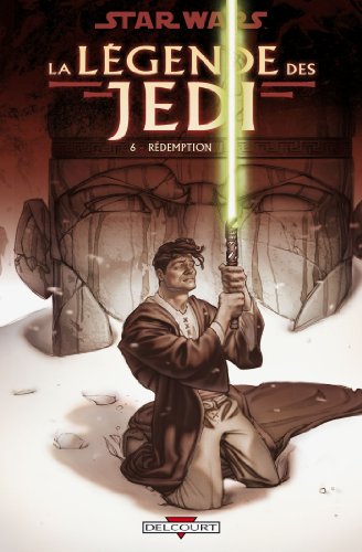 jaquette livre Star Wars, La Légende Des Jedi Tome 6 - Rédemption