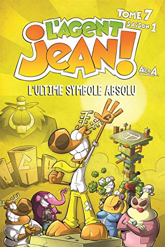 jaquette livre L'agent Jean ! Tome 7 - L'ultime Symbole Absolu