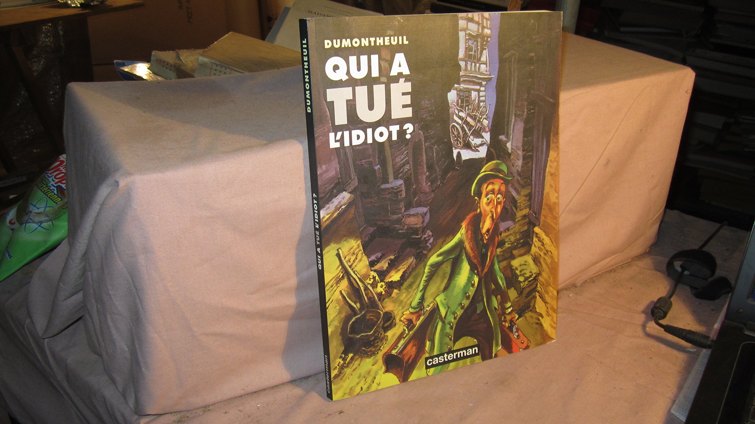 jaquette livre Qui a tué l'idiot ?