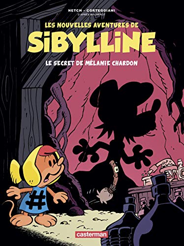 jaquette livre Les Nouvelles Aventures De Sibylline Tome 1 - Le Secret De Mélanie Chardon