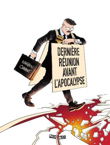 jaquette livre Dernière Réunion Avant L'apocalypse