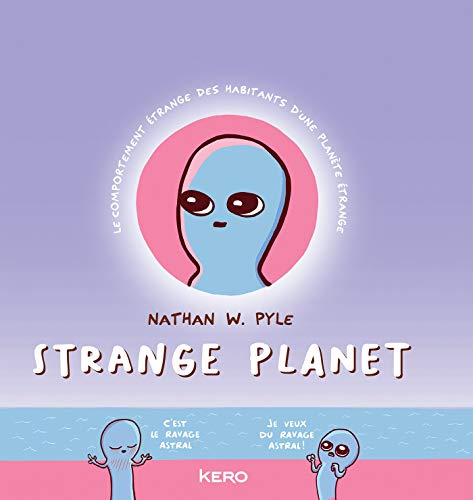 jaquette livre Strange Planet - Le Comportement Étrange Des Habitants D'une Planète Étrange