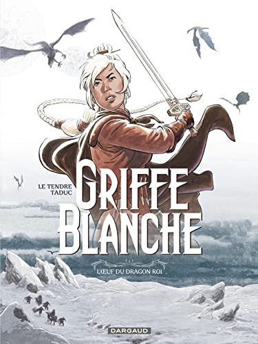 jaquette livre Griffe Blanche Tome 1 - L'oeuf Du Dragon Roi