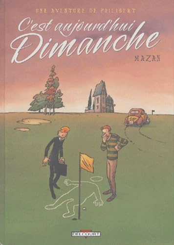 jaquette livre Une Aventure De Philibert Tome 2 - C'est Aujourd'hui Dimanche