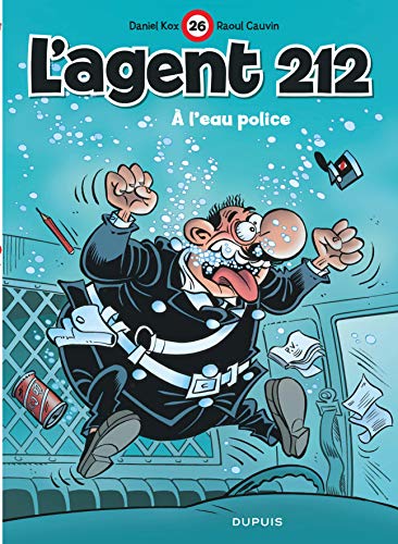 jaquette livre L'agent 212 Tome 26 - A L'eau Police