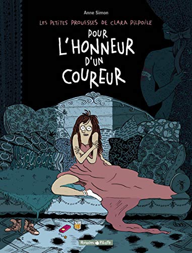 jaquette livre Les Petites Prouesses De Clara Pilpoile Tome 1 - Pour L'honneur D'un Coureur