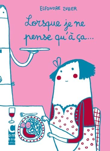 jaquette livre Lorsque Je Ne Pense Qu'à Ça...