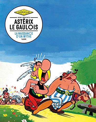 jaquette livre Les Cahiers De La Bd Hors-Série N° 2 - Astérix, La Naissance D'un Mythe