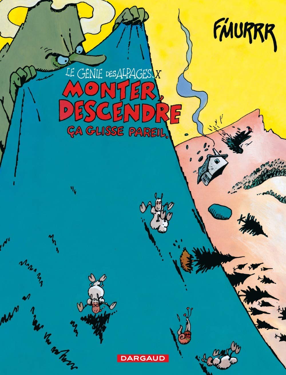 jaquette livre Le Génie des alpages, tome 10 : Monter, descendre ça glisse pareil
