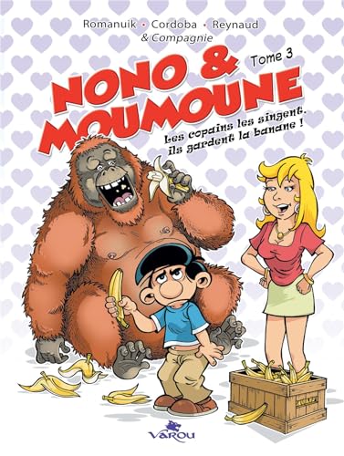 jaquette livre Nono & Moumoune Tome 3 - Les Copains Les Singent, Ils Gardent La Banane !