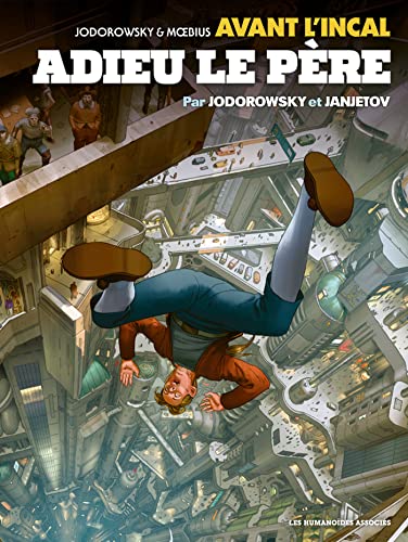 jaquette livre Avant L'incal Tome 1 - Adieu Le Père