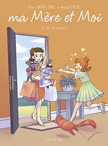jaquette livre Ma Mère Et Moi Tome 13 - Que Du Bonheur !
