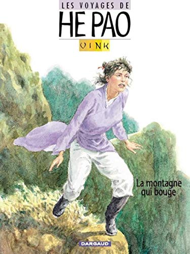 jaquette livre Les Voyages De He Pao Tome 1 - La Montagne Qui Bouge