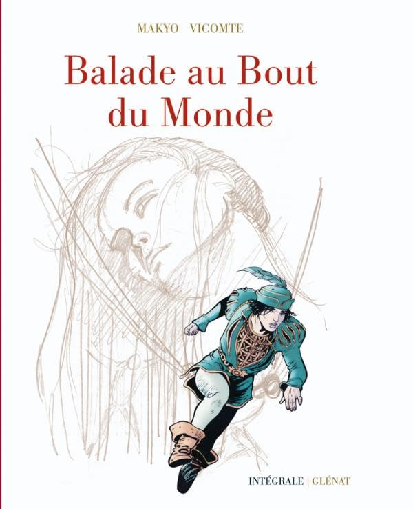 jaquette livre Balade au Bout du Monde - INTEGRALE CYCLE 1 (SPECIAL 40 ANS)