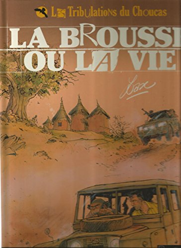 jaquette livre Les Tribulations Du Choucas Tome 2 - La Brousse Ou La Vie