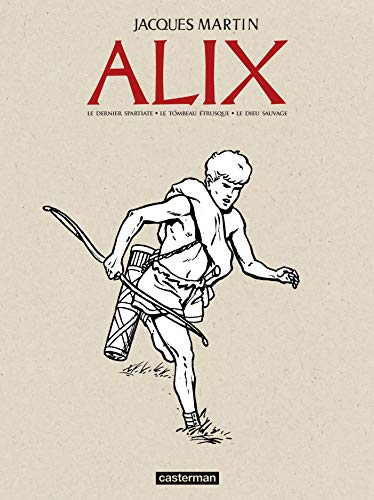 jaquette livre Alix Recueil Tome 1 - Le Dernier Spartiate - Le Tombeau Étrusque - Le Dieu Sauvage