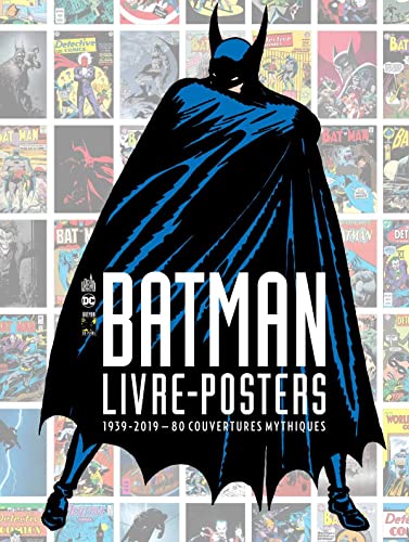 jaquette livre Batman - Livre-Poster - 1939-2019 - 80 Couvertures Mythiques