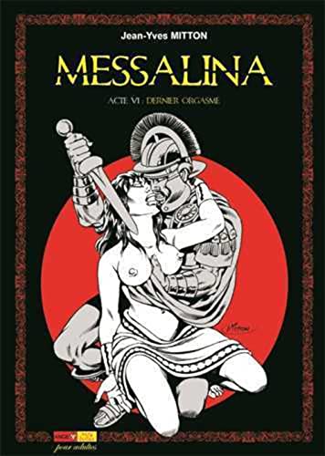 jaquette livre Messalina Acte 6 Dernier Orgasme