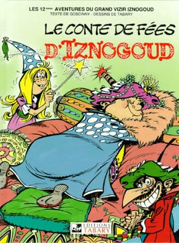 jaquette livre Iznogoud Tome 12 : Le Conte De Fees D'iznogoud