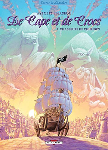 jaquette livre De Cape Et De Crocs Tome 7 - Chasseurs De Chimères
