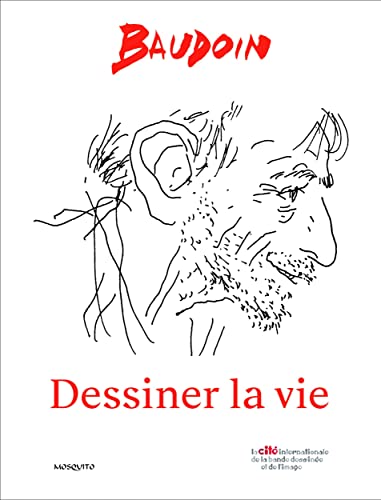 jaquette livre Baudoin, Dessiner La Vie