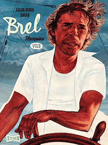 jaquette livre Brel : Une Vie À Mille Temps Tome 3 - Marquises