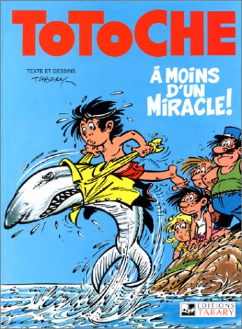 jaquette livre Les Totoches Tome 5 - A Moins D'un Miracle !
