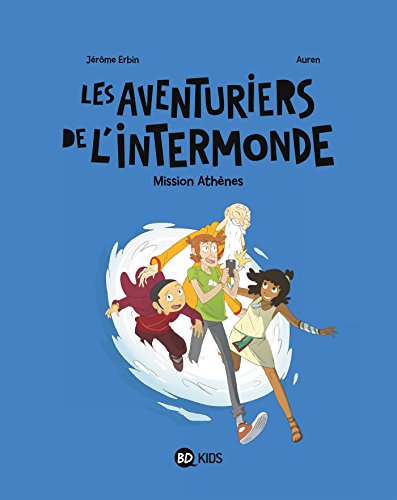jaquette livre Les Aventuriers De L'intermonde Tome 1 - Mission Athènes
