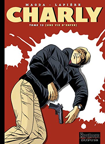 jaquette livre Charly Tome 13 - Une Vie D'enfer