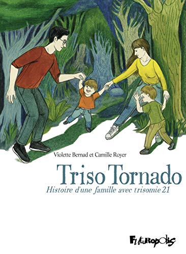 jaquette livre Triso Tornado - Histoire D'une Famille Avec Trisomie 21