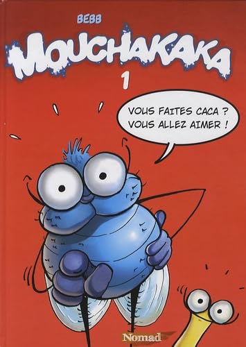 jaquette livre Mouchakaka Tome 1 - Vous Faites Caca ? Vous Allez Aimer !