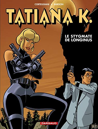 jaquette livre Tatiana K. Tome 3 - Le Stygmate De Longinus